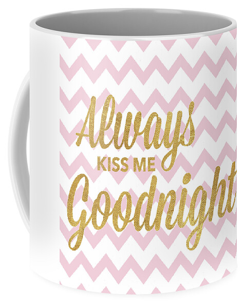 Always Coffee Mug featuring the digital art Always Kiss Me Goodnight by Sd Graphics Studio