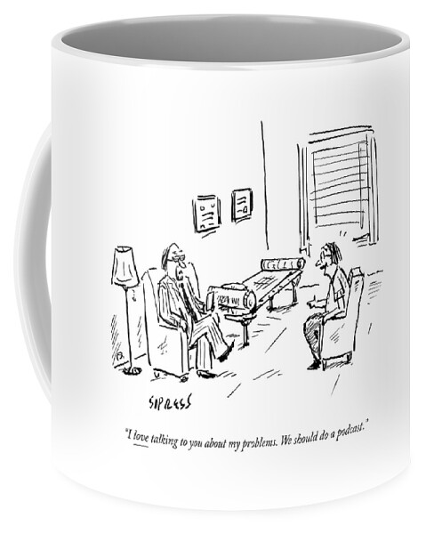 An Excited Patient Speaks To His Therapist Coffee Mug