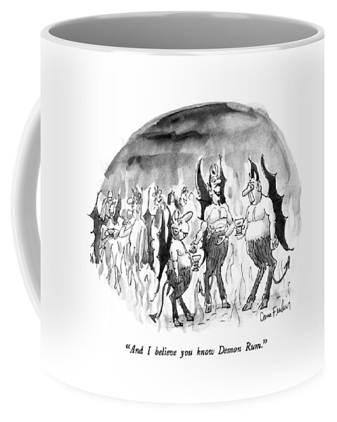 And I Believe You Know Demon Rum Coffee Mug