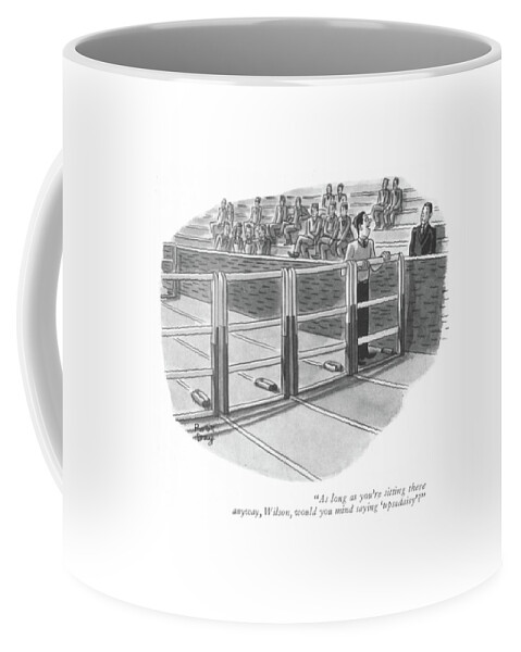 As Long As You're Sitting There Anyway Coffee Mug