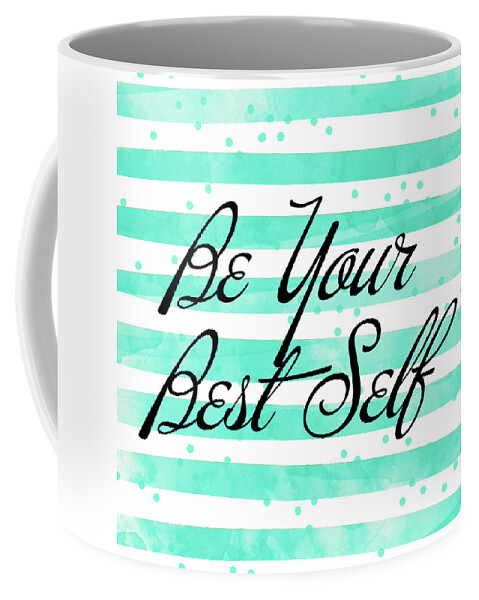 Be Coffee Mug featuring the mixed media Be Your Best Self by South Social Studio