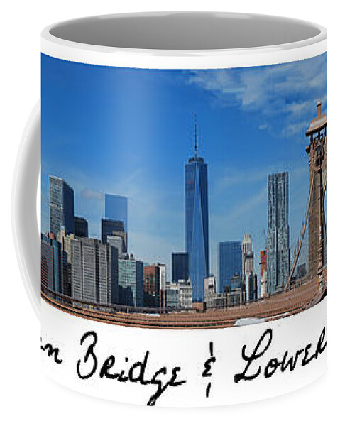 Wright Coffee Mug featuring the photograph Brooklyn Bridge and Lower Manhattan script by Paulette B Wright