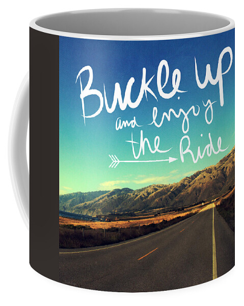 California Coffee Mug featuring the photograph Buckle Up And Enjoy The Ride by Linda Woods
