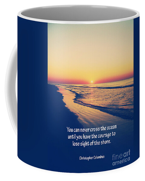 Columbus Coffee Mug featuring the photograph Christopher Columbus Quote by Phil Perkins