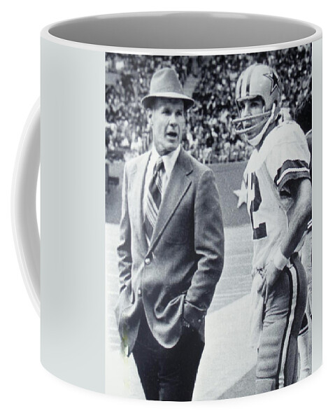 Coach Tom Landry Coffee Mug featuring the photograph Dallas Cowboys Coach Tom Landry and Quarterback #12 Roger Staubach by Donna Wilson