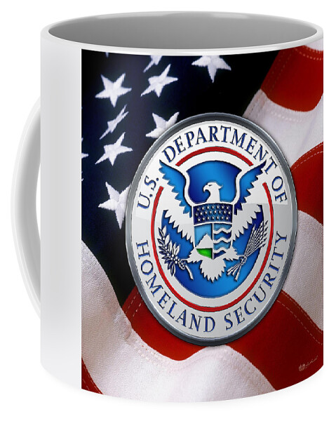 'military Insignia & Heraldry 3d' Collection By Serge Averbukh Coffee Mug featuring the digital art Department of Homeland Security - D H S Emblem over American Flag by Serge Averbukh