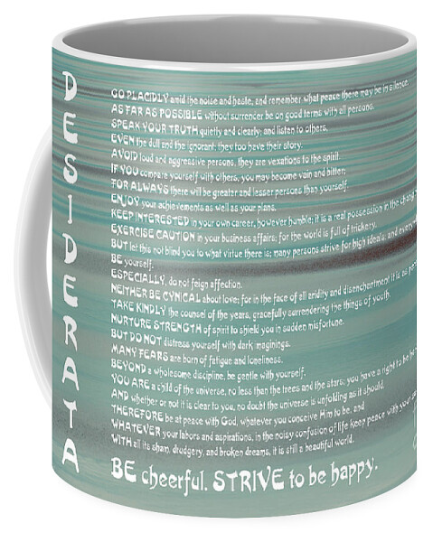 Color Coffee Mug featuring the photograph Desiderata 15 by Wendy Wilton