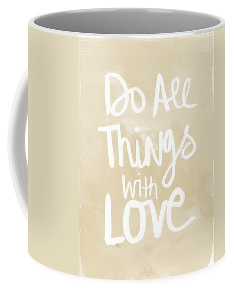 Do All Things With Love Coffee Mug featuring the painting Do All Things With Love- inspirational art by Linda Woods
