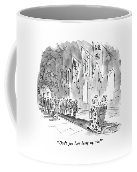 Don't You Love Being Upscale? Coffee Mug