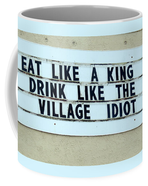 Bar Coffee Mug featuring the photograph Eating Drinking Sign Humor by Kay Novy