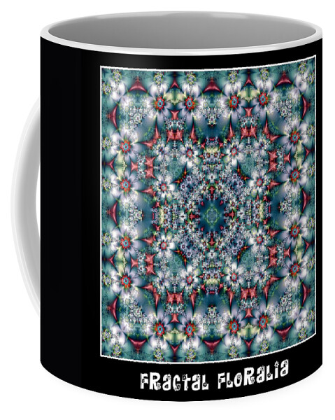 Kaleidoscope Coffee Mug featuring the digital art Fractal Floralia No 6 by Charmaine Zoe
