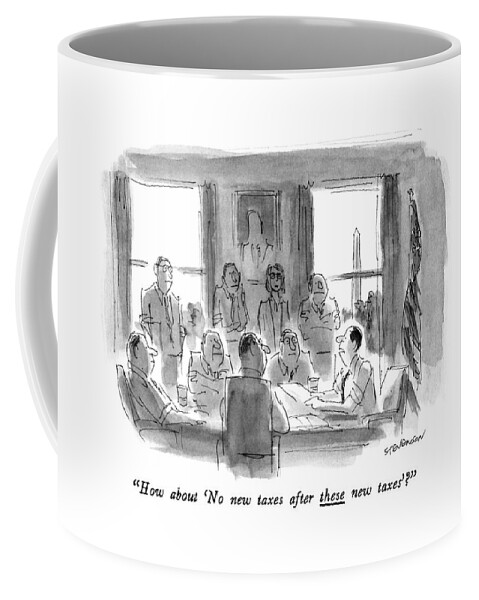 How About 'no New Taxes After These New Taxes'? Coffee Mug