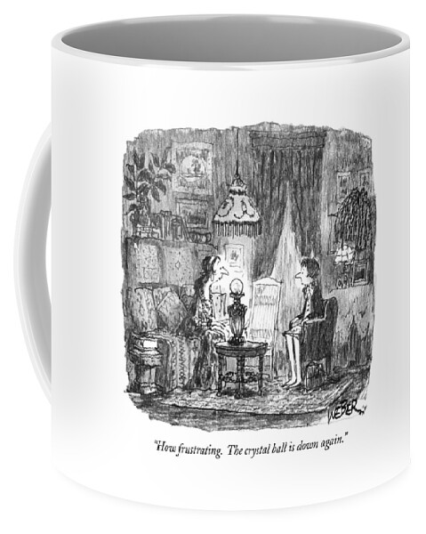 How Frustrating. The Crystal Ball Is Down Again Coffee Mug