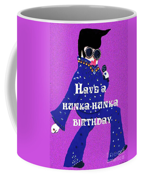 Elvis Coffee Mug featuring the mixed media Hunka Hunka Birthday by Lizi Beard-Ward