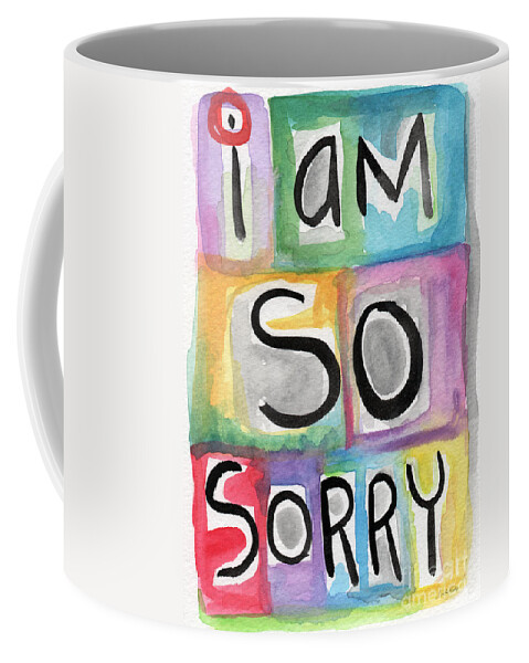 Apology Coffee Mug featuring the painting I Am So Sorry by Linda Woods