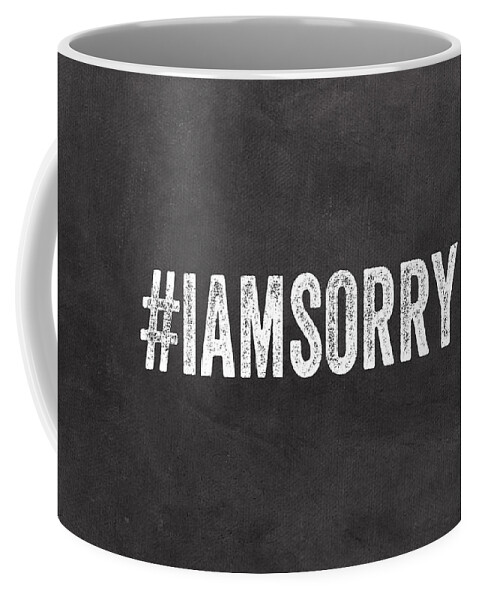 Apology Coffee Mug featuring the mixed media I Am Sorry -greeting card by Linda Woods