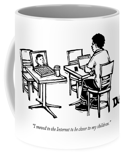 I Moved To The Internet To Be Closer Coffee Mug