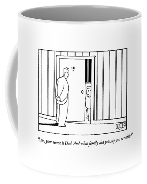 I See, Your Name Is Dad.  And What Family Coffee Mug