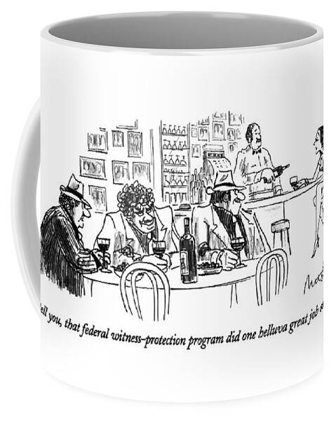 I Tell You, That Federal Witness-protection Coffee Mug
