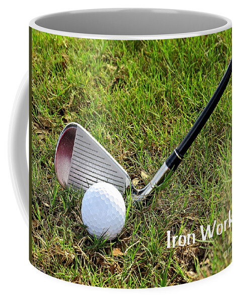 Golf Coffee Mug featuring the photograph Iron Worker by Ella Kaye Dickey