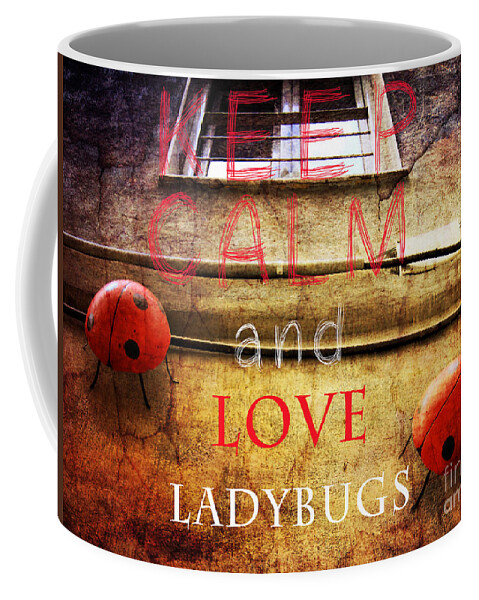Keep Calm And Love Ladybugs Coffee Mug featuring the digital art Keep Calm and love ladybugs by Justyna Jaszke JBJart