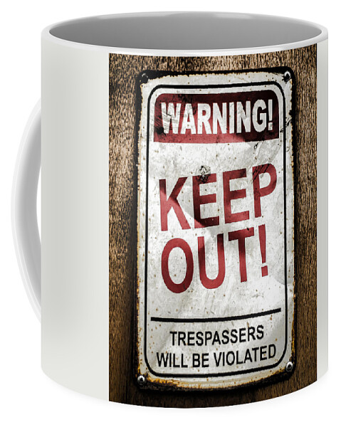 Keep Out Coffee Mug featuring the photograph Keep Out by Heather Applegate