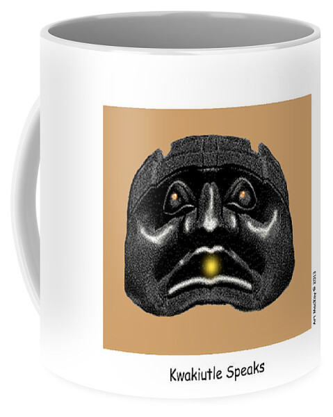 Kwakiuti Coffee Mug featuring the mixed media Kwakiutl Speaks by Art MacKay