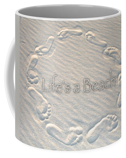 Feet Coffee Mug featuring the photograph Lifes a Beach with text by Norma Brock