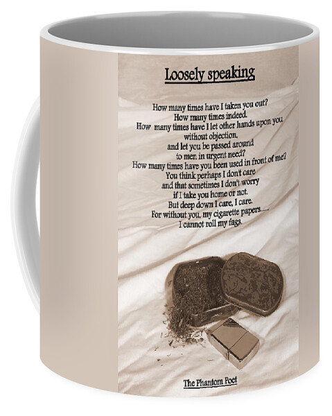 Tobacco Coffee Mug featuring the photograph Loosely speaking by Guy Pettingell