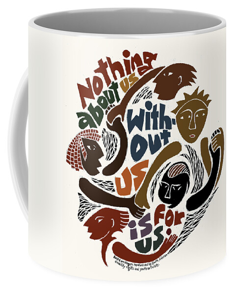 Slogan Coffee Mug featuring the mixed media Nothing About Us by Ricardo Levins Morales