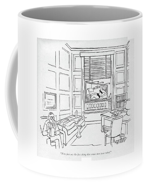 Now Just Say The ?rst Thing That Comes Coffee Mug