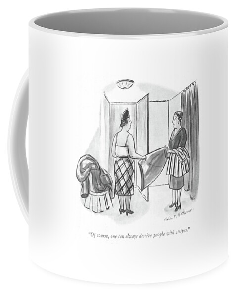 Of Course, One Can Always Deceive People Coffee Mug