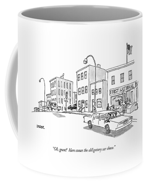 Oh, Great! Here Comes The Obligatory Car Chase Coffee Mug