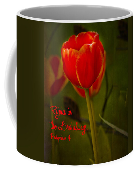 Scripture Coffee Mug featuring the photograph Rejoice in the Lord by Bill Barber