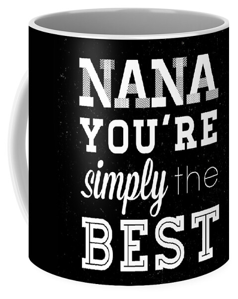 Simply Coffee Mug featuring the digital art Simply The Best Nana Square by South Social Studio