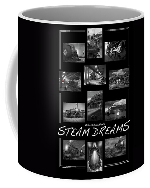 Transportation Coffee Mug featuring the photograph Steam Dreams by Mike McGlothlen