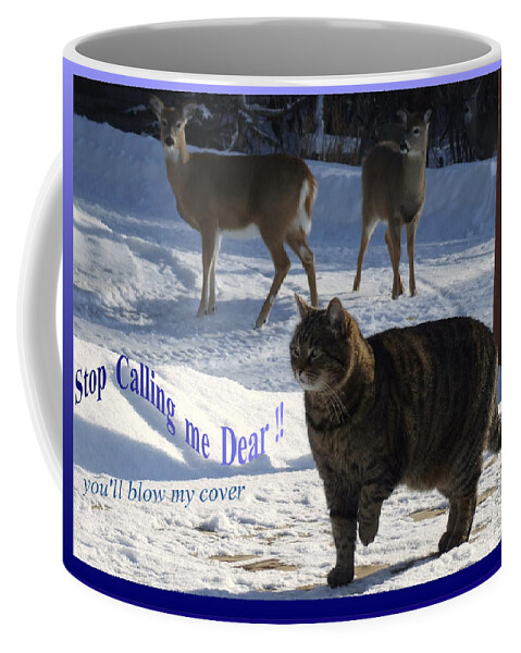 Cat Coffee Mug featuring the photograph stop callin me Dear by Marianne NANA Betts