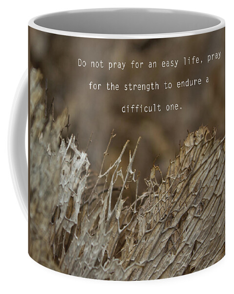 Motto Coffee Mug featuring the photograph Strength by Alex Art