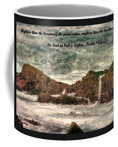 California Coffee Mug featuring the photograph The Lord on High is Mighty Psalm 93.4 - Incoming - Monterey Peninsula Central CA Coast Spring by Michael Mazaika