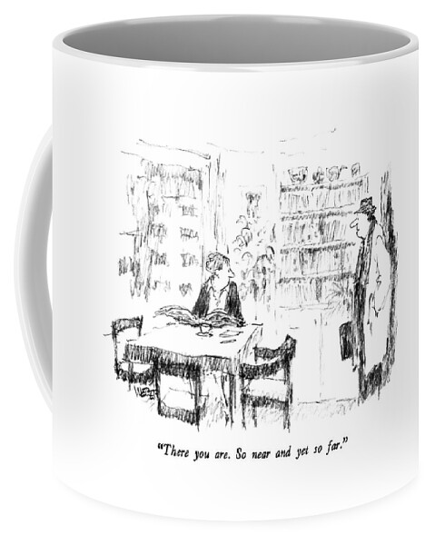 There You Are So Near And Yet So Far Coffee Mug For Sale By Robert Weber