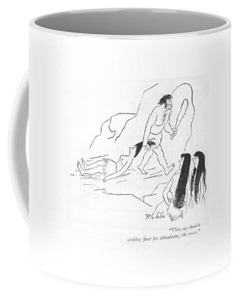 They Say There's Nothing ?ner For Stimulating Coffee Mug