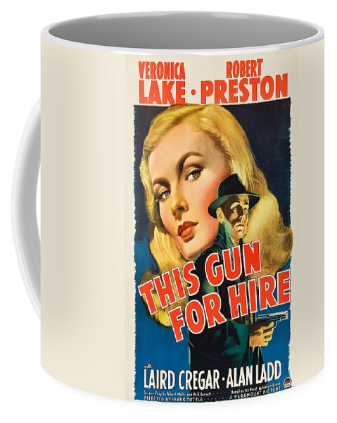 This Gun For Hire Coffee Mug featuring the photograph This Gun for Hire by Movie Poster Prints