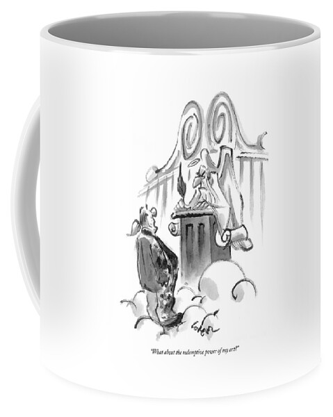 What About The Redemptive Power Of My Art? Coffee Mug
