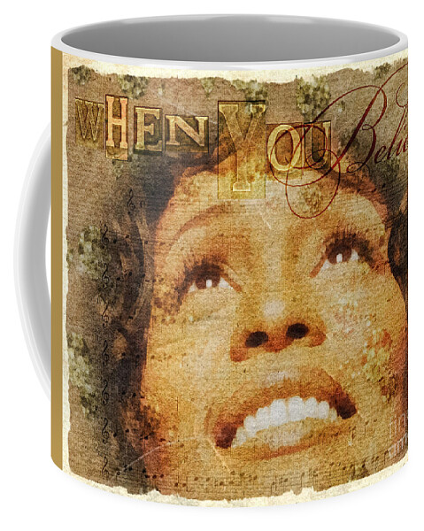Whitney Houston Coffee Mug featuring the mixed media When You Believe by Mo T