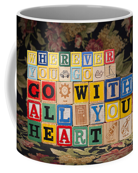 Wherever You Go Go With All Your Heart Coffee Mug featuring the photograph Wherever You Go Go With All Your Heart by Art Whitton