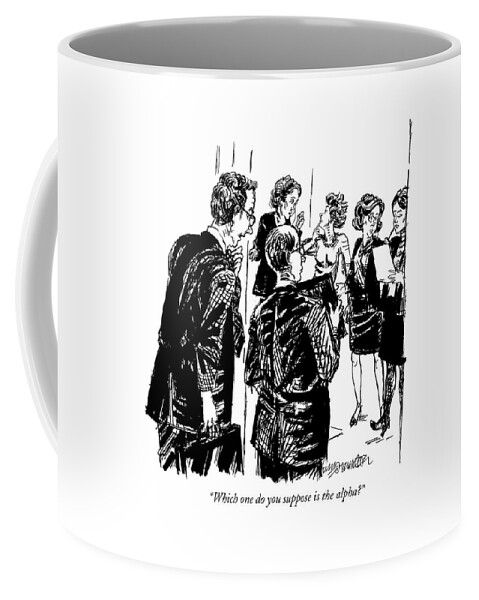 Which One Do You Suppose Is The Alpha? Coffee Mug