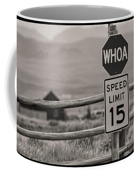 Whoa Coffee Mug featuring the photograph Whoa Sign in Wyoming by Peggy Dietz