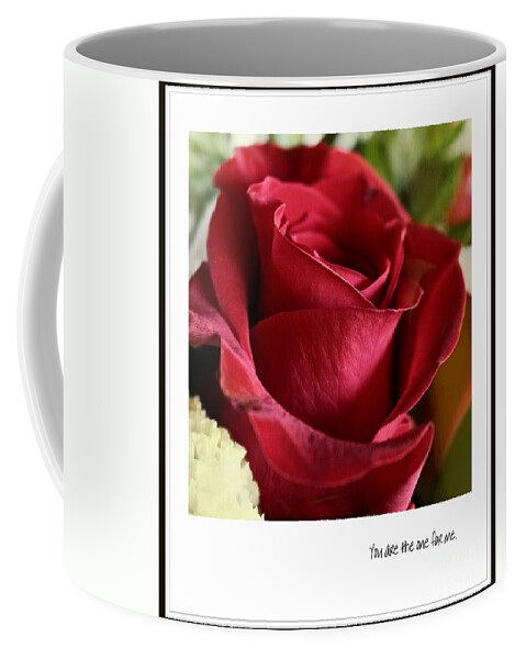 Love Coffee Mug featuring the photograph You Are The One For Me by Ella Kaye Dickey