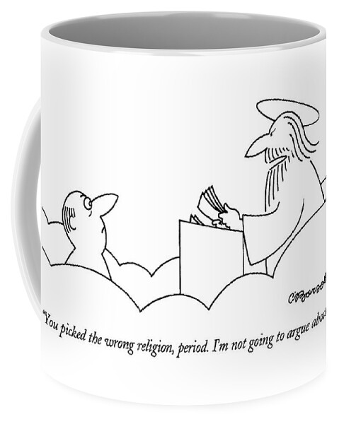 You Picked The Wrong Religion Coffee Mug