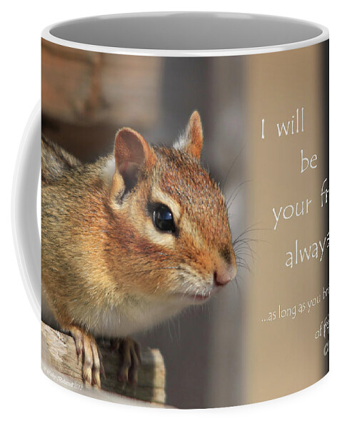 Chipmunk Coffee Mug featuring the photograph Friend for Peanuts by Cathy Beharriell